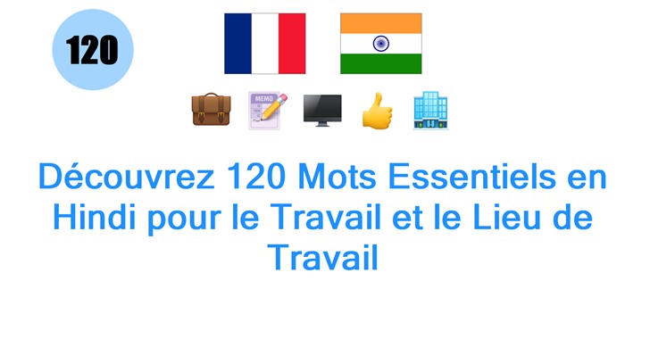 Découvrez 120 Mots Essentiels en Hindi pour le Travail et le Lieu de Travail